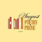 August Poetry and Prose